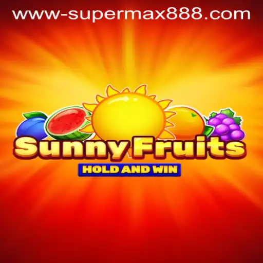Exploring the Exciting World of SunnyFruits with SUPERMAX888